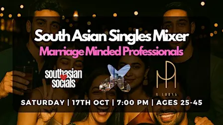 South Asian Singles Mixer for Marriage-Minded Professionals | Ages 25-45