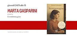 MARTA GASPARINI presenta "FERMIMMAGINE"