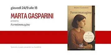 MARTA GASPARINI presenta "FERMIMMAGINE"