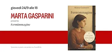 MARTA GASPARINI presenta "FERMIMMAGINE"