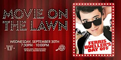Movie On The Lawn: Ferris Bueller's Day Off