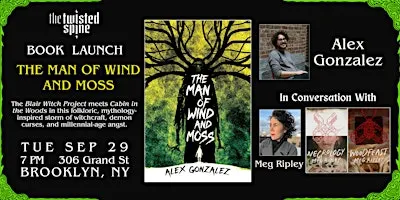 BOOK LAUNCH: THE MAN OF WIND AND MOSS by Alex Gonzalez
