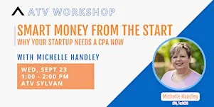 ATV Workshop: Smart Money from the Start - Why Your Startup Needs a CPA Now