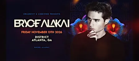 BRYCE ALAKAI  | Friday November 13th 2026  | District Atlanta