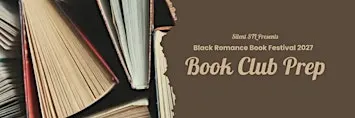 Silent STL - Black Romance Book Festival Book Club Prep: D-F
