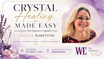 Crystal Healing Made Easy: An Exclusive WE Empower Together Class