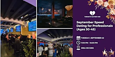 Toronto Dating Hub September Speed Dating for Professionals (Ages 30-45)