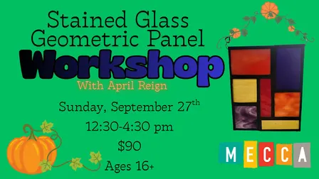 Stained Glass Geometric Panel Workshop with April Reign