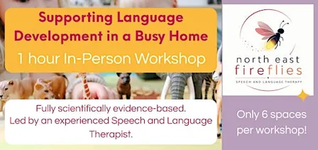 Supporting Language Development in a Busy Home - In-Person Workshop