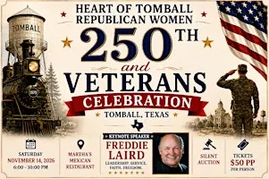 Heart of Tomball Republican Women - Salute to Veterans & 250th Celebration
