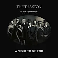 The Thaxton: A Night to Die For