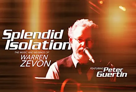 SPLENDID ISOLATION: The Songs & Musings of Warren Zevon