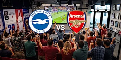 Brighton & Hove Albion vs Arsenal - Premier League Watch Party