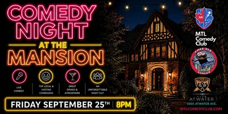 FRIDAY SEPTEMBER 25TH, 2026 | COMEDY NIGHT AT THE MANSION