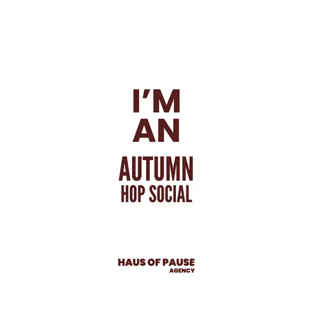 I'm an Autumn: HOP Agency Event