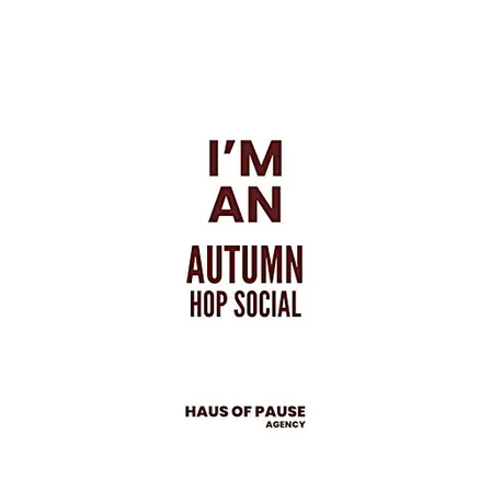 I'm an Autumn: HOP Agency Event