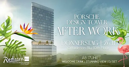 Porsche Design Tower After Work @ Radisson Blu 10th Floor