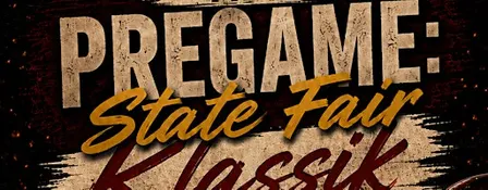 THE PREGAME: State Fair Klassik Tailgate