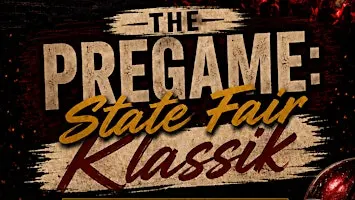 THE PREGAME: State Fair Klassik Tailgate