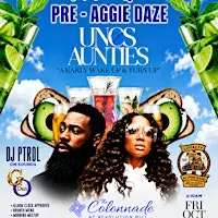 THE PRE-AGGIE DAZE "AUNTIES & UNCLES 10AM BRUNCH & MORNING DAY-PARTY