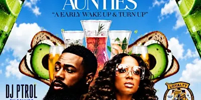 THE PRE-AGGIE DAZE "AUNTIES & UNCLES 10AM BRUNCH & MORNING DAY-PARTY