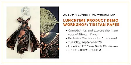 Autumn Lunchtime Product Demo Workshop: The Many Uses of Tibetan Paper