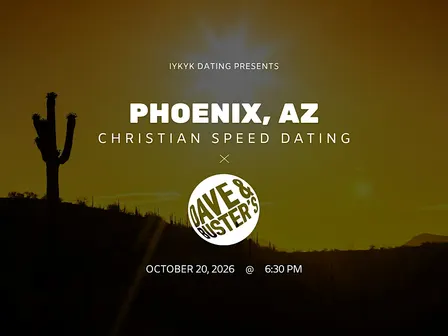 ✝️Phoenix Christian Speed Dating | IYKYK Dating | 20s-30s | 10/20/26