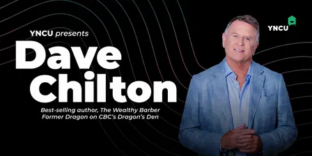 YNCU Financial Confidence Series: Dave Chilton