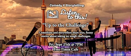 Comedy X Storytelling's LTT! Up to the Challenge
