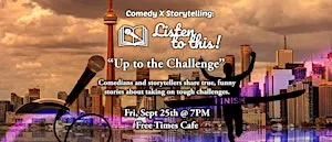 Comedy X Storytelling's LTT! Up to the Challenge