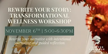Rewrite Your Story: A Transformational Wellness Workshop