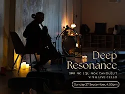 Deep Resonance - Spring Equinox Candle Lit Yin & Live Cello