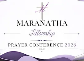 Maranatha Fellowship Prayer Conference 2026