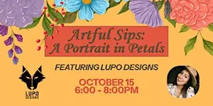 Artful Sips: A Portrait in Petals (21+)