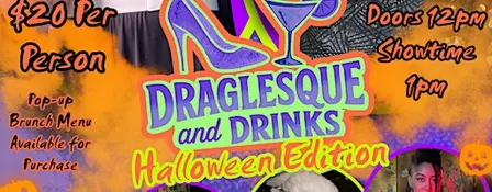 DRAGLESQUE & DRINK: Burlesque & Drag Show Halloween Edition