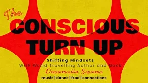 The Conscious Turn Up