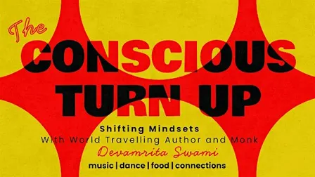 The Conscious Turn Up
