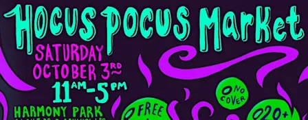 Hocus Pocus Market at Harmony Park: Shop Local Spooky Makers!