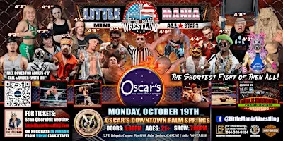 Palm Springs, CA - Little Mania Mini Wrestling @ Oscar's Downtown