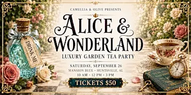 Camellia & Olive Presents: Alice & Wonderland Tea Party Experience