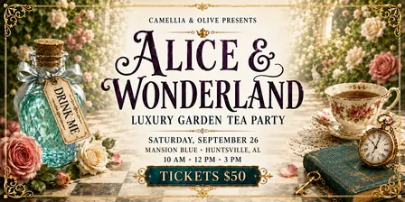 Camellia & Olive Presents: Alice & Wonderland Tea Party Experience