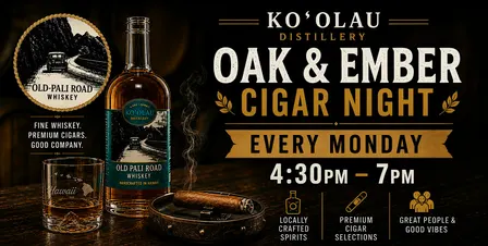Ko'olau Distillery Presents: Oak & Ember Cigar Night