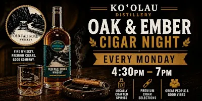 Ko'olau Distillery Presents: Oak & Ember Cigar Night