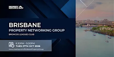 Brisbane Property Networking Group - FIRST TIME ATTENDING? IT'S FREE!