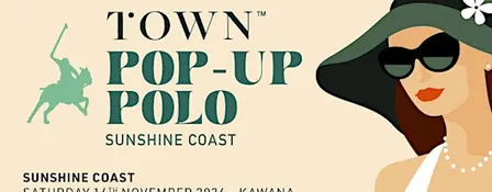 TOWN Pop-Up Polo Sunshine Coast 2026 | Luxury Lifestyle Fashion Polo Event
