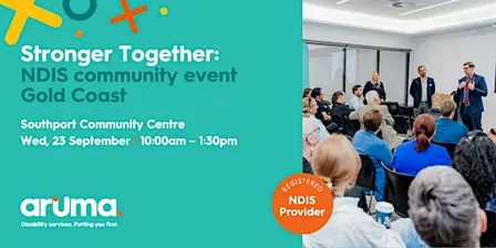 Stronger Together: NDIS Community Event – Gold Coast