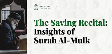 The Saving Recital: Insights of Surah Al-Mulk