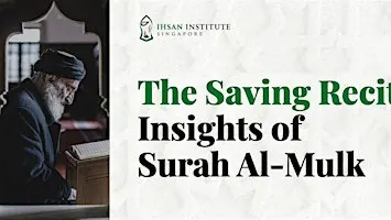 The Saving Recital: Insights of Surah Al-Mulk