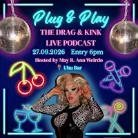 Plug & Play - The Drag & Kink Live Podcast