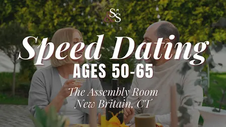 Speed Dating Ages 50-65 in New Britain, CT.  at The Assembly Room